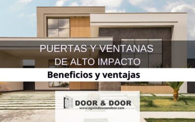 Beneficios de las puertas y ventanas de alto impacto