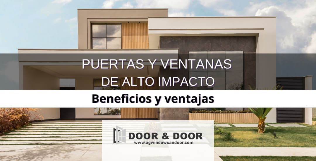 Beneficios de las puertas y ventanas de alto impacto